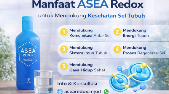 Mengenal ASEA Redox: Teknologi Redox Signaling untuk Mendukung Kesehatan Sel dan Peluang Usaha Menarik